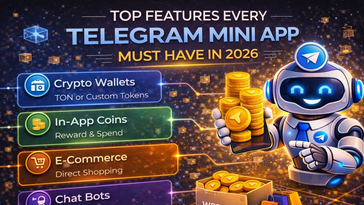 Top Features Every Telegram Mini App Must Have in 2026